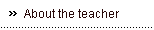 About the teacher